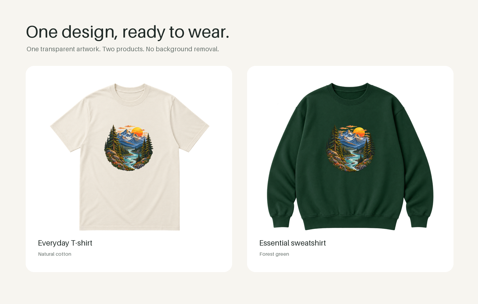 Print-on-demand catalog showing the same transparent outdoor illustration printed on an ivory T-shirt and a forest-green sweatshirt