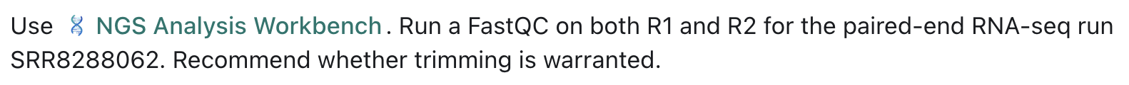 An example prompt asking NGS Analysis Workbench to run FastQC and recommend whether trimming is needed.