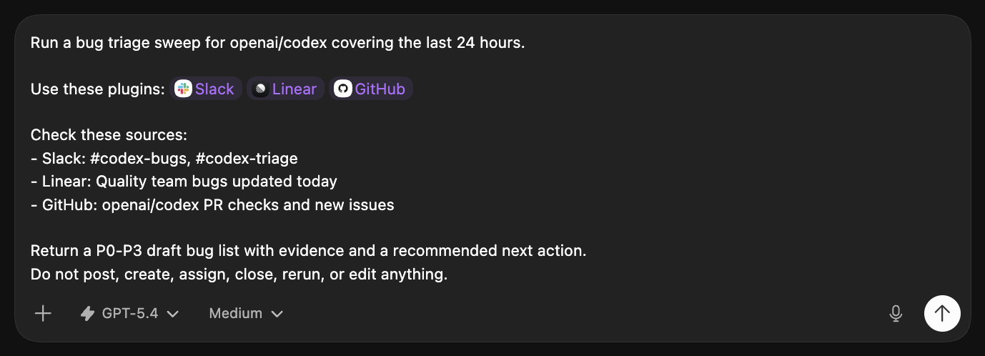 A Codex prompt that mentions Slack, Linear, and GitHub plugins and lists the exact sources to check for a bug triage sweep