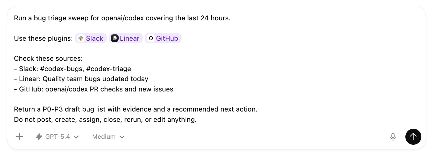 A Codex prompt that mentions Slack, Linear, and GitHub plugins and lists the exact sources to check for a bug triage sweep