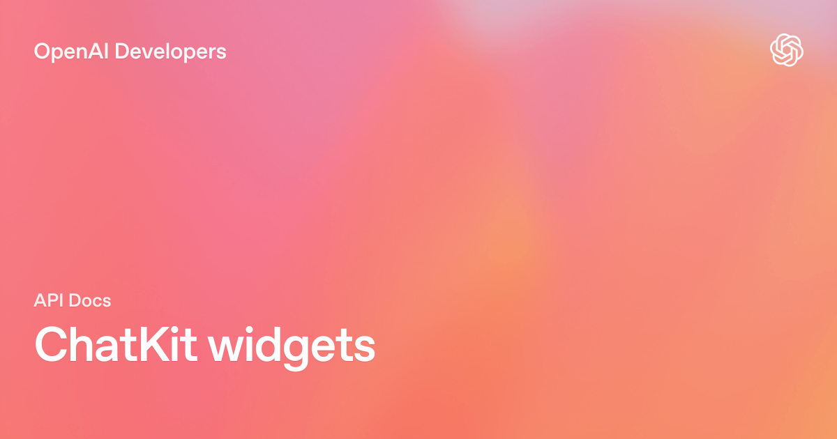 ChatKit widgets | OpenAI API