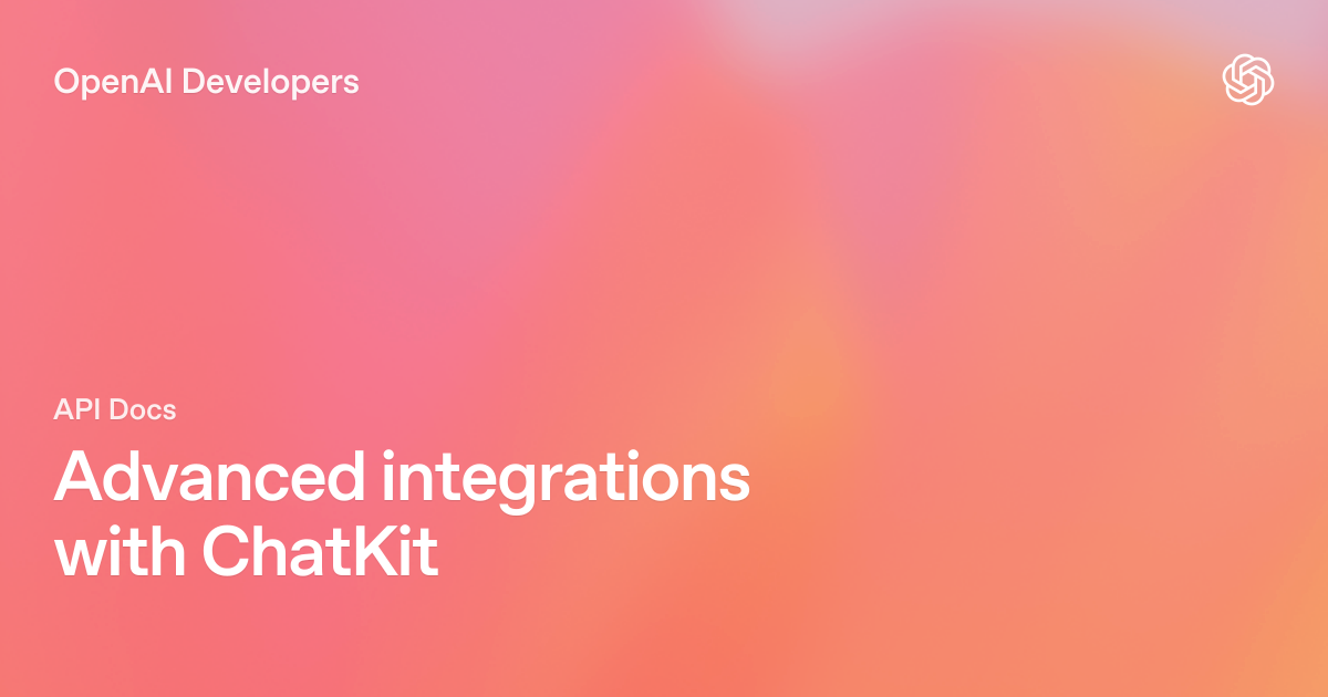 Advanced integrations with ChatKit | OpenAI API