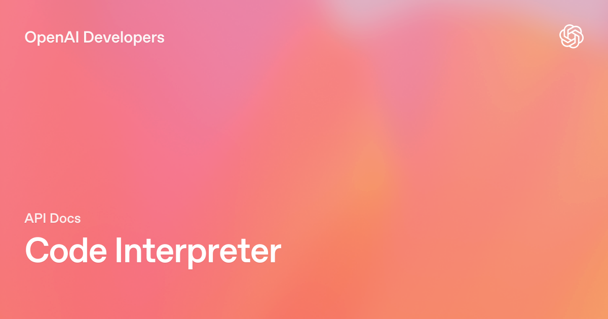 Code Interpreter | OpenAI API