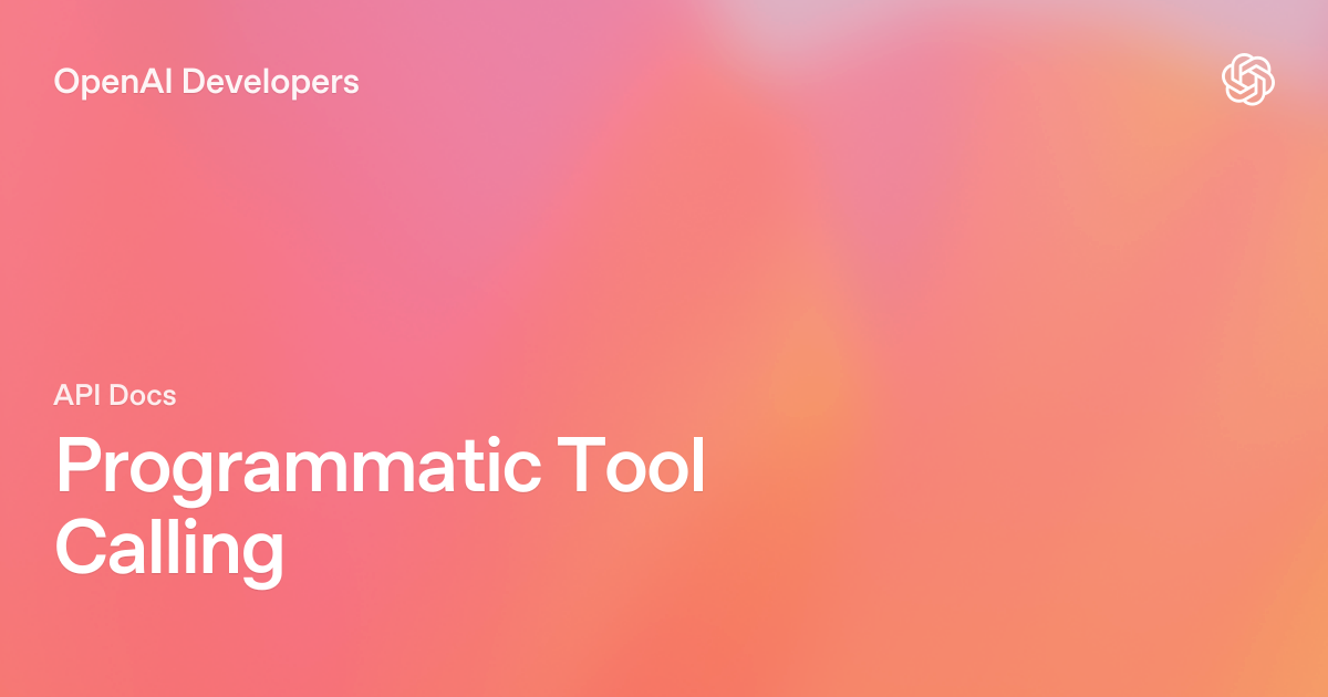 Programmatic Tool Calling | OpenAI API