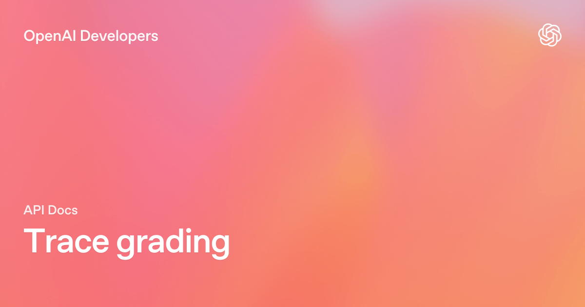 Api Tracer Trace grading | OpenAI API