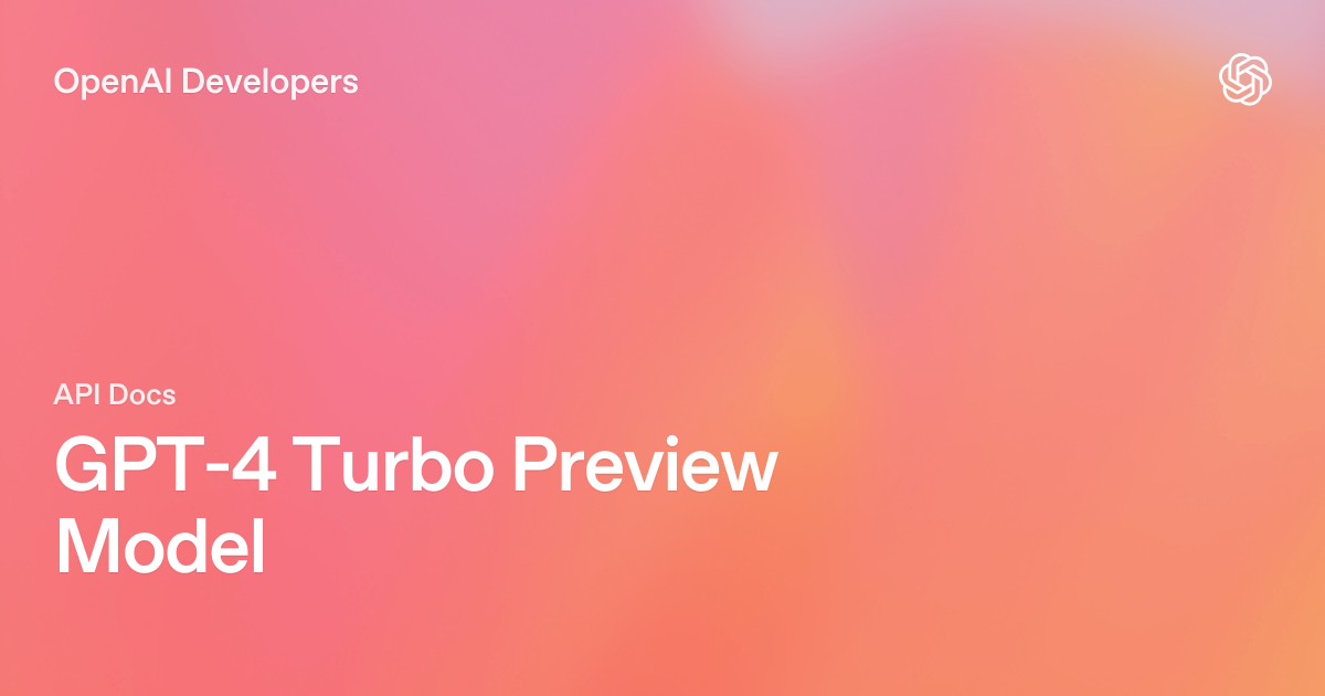 GPT-4 Turbo Preview Model | OpenAI API